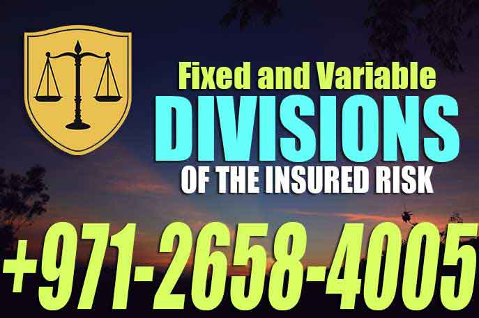 Fixed and Variable divisions of the insured risk – UAE LAW