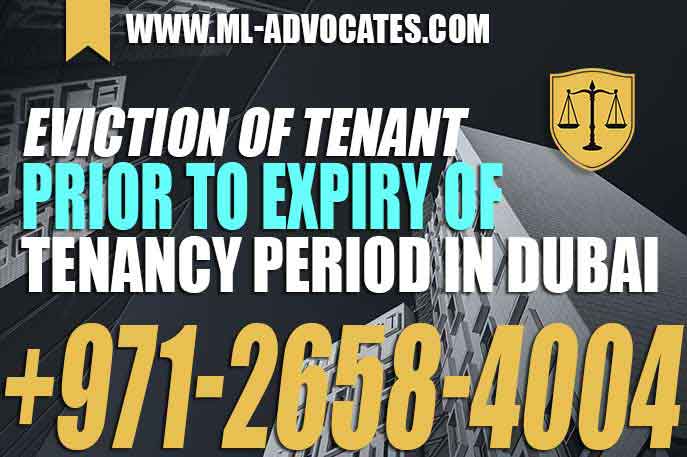 Eviction of tenant prior to expiry of tenancy period in the emirate of Dubai