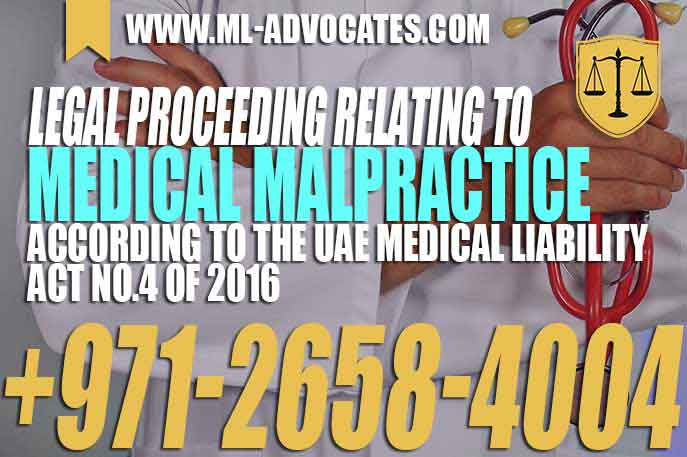 Legal proceeding relating to medical malpractice According to the UAE medical liability