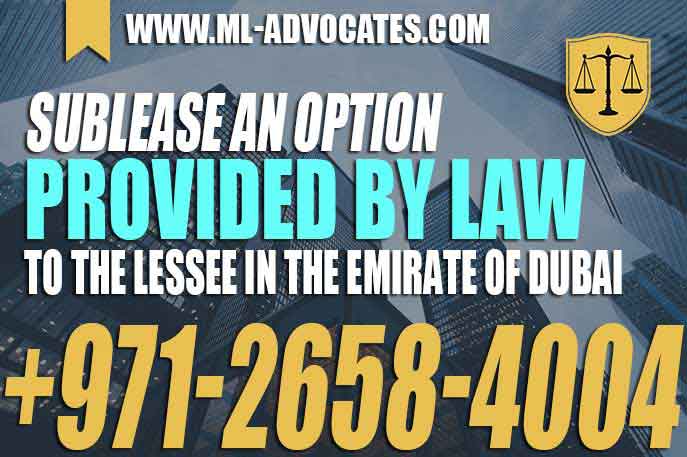 Sublease an option provided by law to the lessee in the Emirate of Dubai