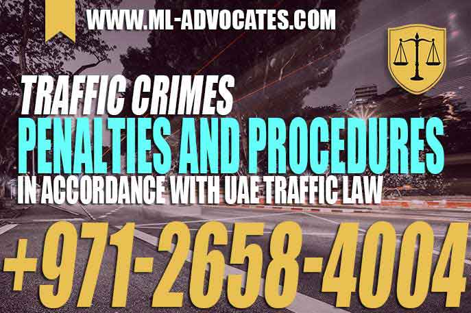 Traffic Crimes Penalties and Procedures In accordance with UAE Traffic Law