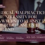 Medical Malpractice - The Necessity for Lawyers to Persist in Their Defense until the End
